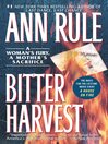 Bitter Harvest (eBook): A Womans Fury a Mothers Sacrifice
